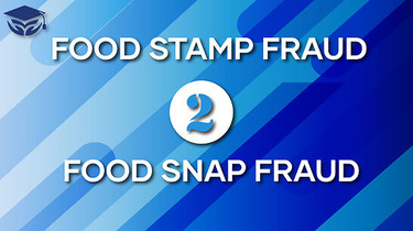 Food Stamp Fraud and everything you need to know about SNAP