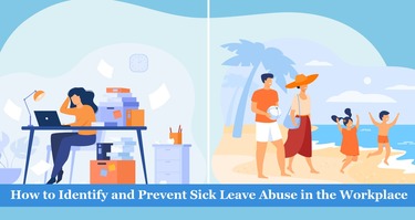 How to Identify and Prevent Sick Leave Abuse in the Workplace