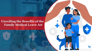 Unveiling the Benefits of the Family Medical Leave Act: Ensuring a Healthy Work-Life Balance 