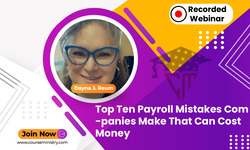 Top Ten Payroll Mistakes Companies Make That Can Cost Money
