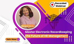 Master Electronic Recordkeeping: The Future of HR Management