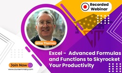 Excel - Advanced Formulas and Functions to Skyrocket Your Productivity