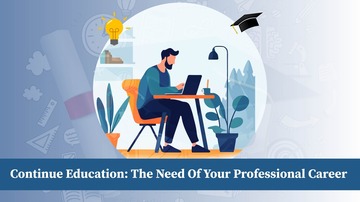 Continue Education: The Need of Your Professional Career