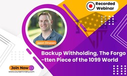 Backup Withholding, The Forgotten Piece of the 1099 World