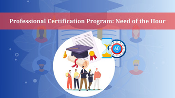 Professional Certification Program: Need of the Hour