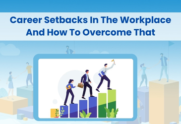 Career Setbacks in the Workplace and How to Overcome That