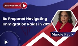 Be Prepared: Navigating Immigration Raids in 2025