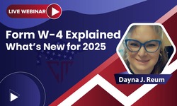 Form W-4 Explained: What’s New for 2025